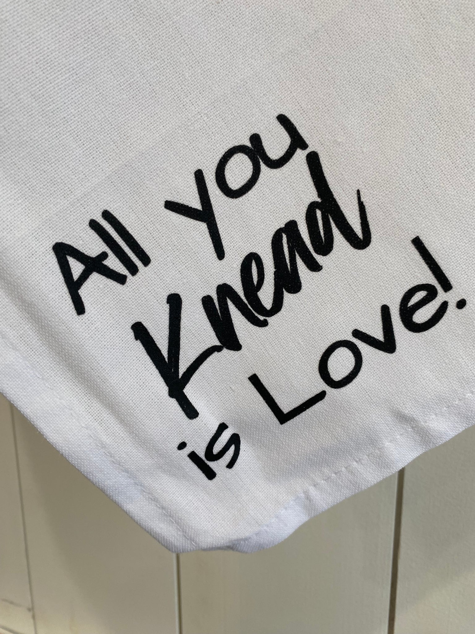 Tea Towel - All You Knead is Love